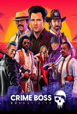 Crime Boss Rockay City скачать торрент