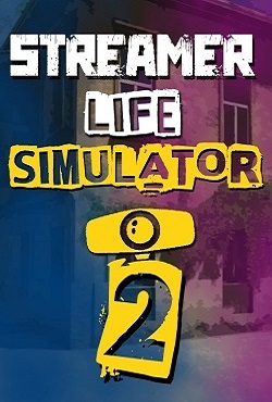 Streamer Life Simulator 2 скачать торрент
