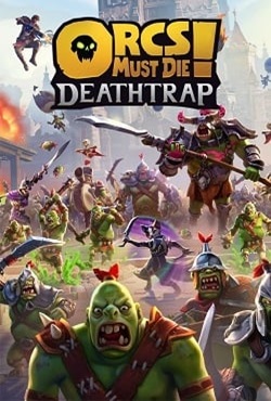 Orcs Must Die Deathtrap скачать торрент