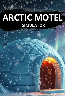 Arctic Motel Simulator скачать торрент
