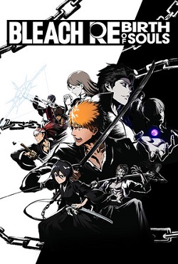 Bleach Rebirth of Souls скачать торрент
