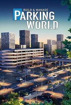 Parking World Build & Manage скачать торрент