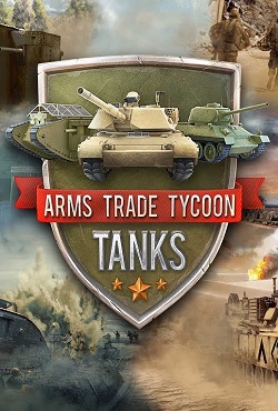 Arms Trade Tycoon Tanks скачать торрент
