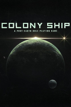 Colony Ship A Post-Earth Role Playing Game скачать торрент