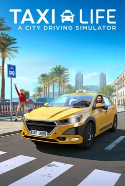Taxi Life A City Driving Simulator скачать торрент