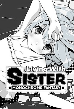 Living With Sister Monochrome Fantasy скачать торрент