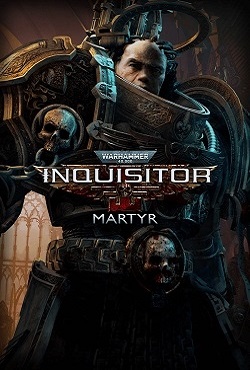 Warhammer 40,000: Inquisitor Martyr скачать торрент