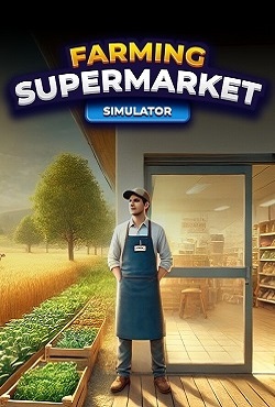 Farming & Supermarket Simulator скачать торрент