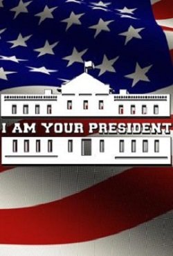 I am Your President скачать торрент