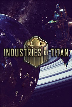 Industries of Titan скачать торрент