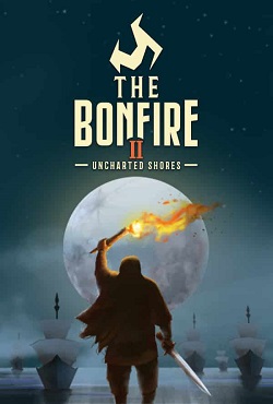 The Bonfire 2 Uncharted Shores скачать торрент