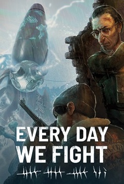 Every Day We Fight скачать торрент