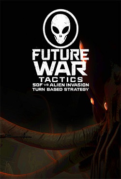 Future War Tactics SOF vs Alien Invasion Turn-Based Strategy скачать торрент