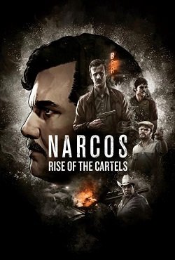 Narcos Rise of the Cartels скачать торрент