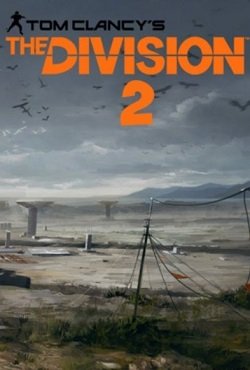 Tom Clancys The Division 2 скачать торрент