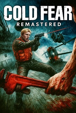 Cold Fear Remastered (2025) скачать торрент