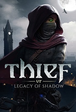 Thief VR Legacy of Shadow скачать торрент
